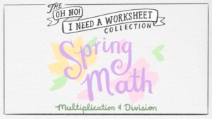 Spring Math Worksheets: Multiplication and Division