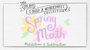 Spring Math Worksheets: Addition and Subtraction