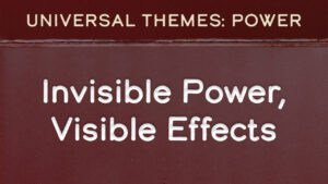Invisible Power Can Have Visible Effects