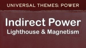Indirect Power – Lighthouse vs Magnetism