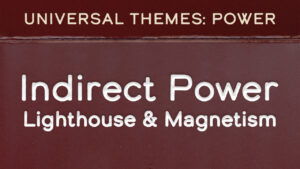 Indirect Power – Lighthouse vs Magnetism