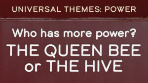 Who has more power: the Queen Bee or the Hive?