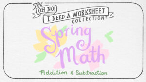 Spring Math Worksheets: Addition and Subtraction