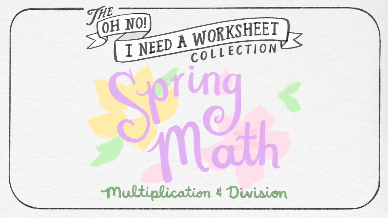 Spring Math Worksheets: Multiplication and Division * Byrdseed.TV