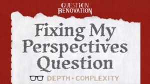 Fixing My 👓 Multiple Perspectives Question