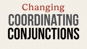 Changing Coordinating Conjunctions