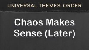 Chaos Makes Sense (Later)
