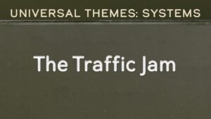 Systems: The Traffic Jam