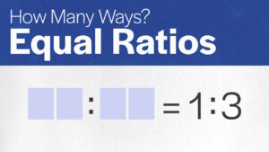 How Many Ways: Ratios of 1 to 3