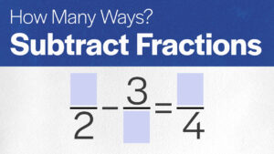 How Many Ways: Fraction Subtraction 234