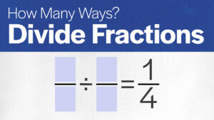 How Many Ways: Divide Fractions Equal 1/4
