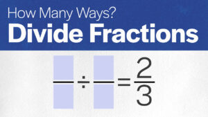 How Many Ways: Fractions Divide Equals 2/3