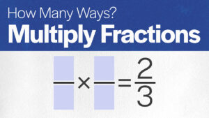 How Many Ways: Fractions Multiply 2/3