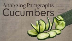 Analyze Paragraphs: Cucumbers