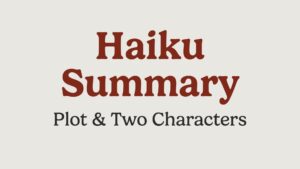 Summarize In Haiku