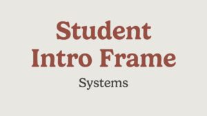 Frame Intro: I Am A System
