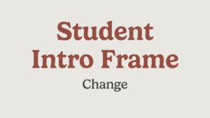 Frame Intro: How I’ve Changed