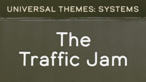 Systems: The Traffic Jam