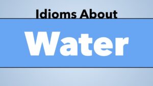 Idioms About Water