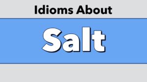 Idioms About Salt